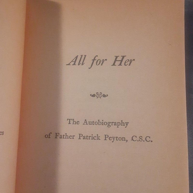 All For Her the Autobiography of Fr Patrick Peyton