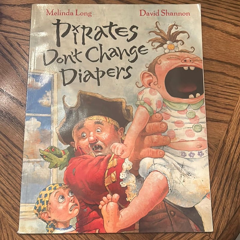 Pirates Don’t Change Diapers