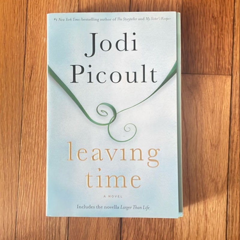 Leaving Time (with Bonus Novella Larger Than Life)