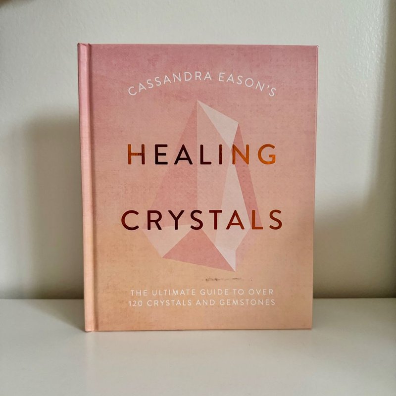 Cassandra Eason's Healing Crystals