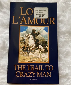 The Trail to Crazy Man