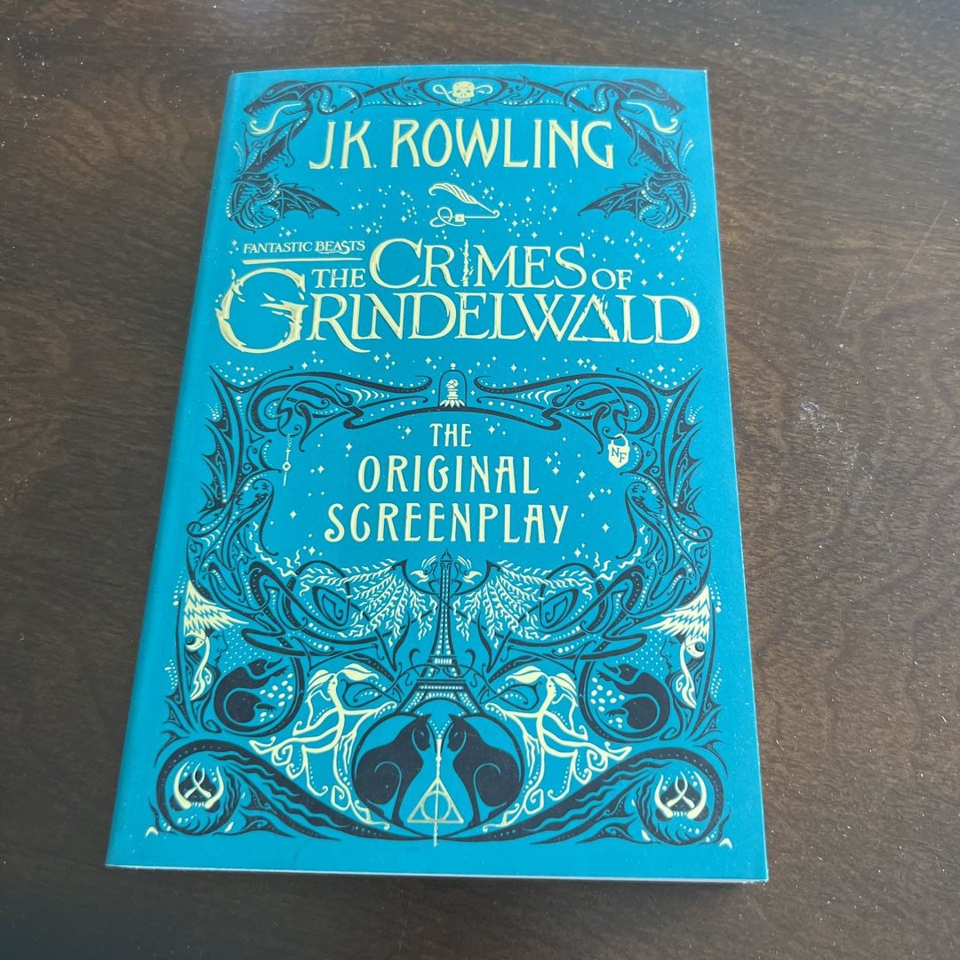 Fantastic Beasts: the Crimes of Grindelwald - the Original Screenplay