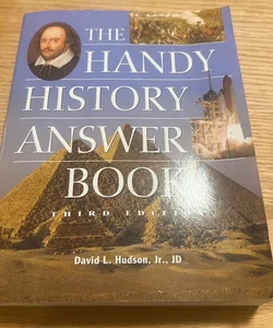 The Handy History Answer Book