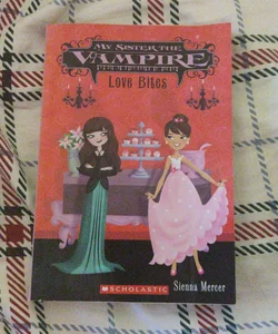 My Sister the Vampire Love Bites