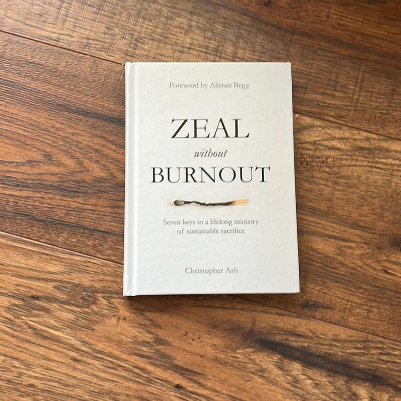 Zeal Without Burnout