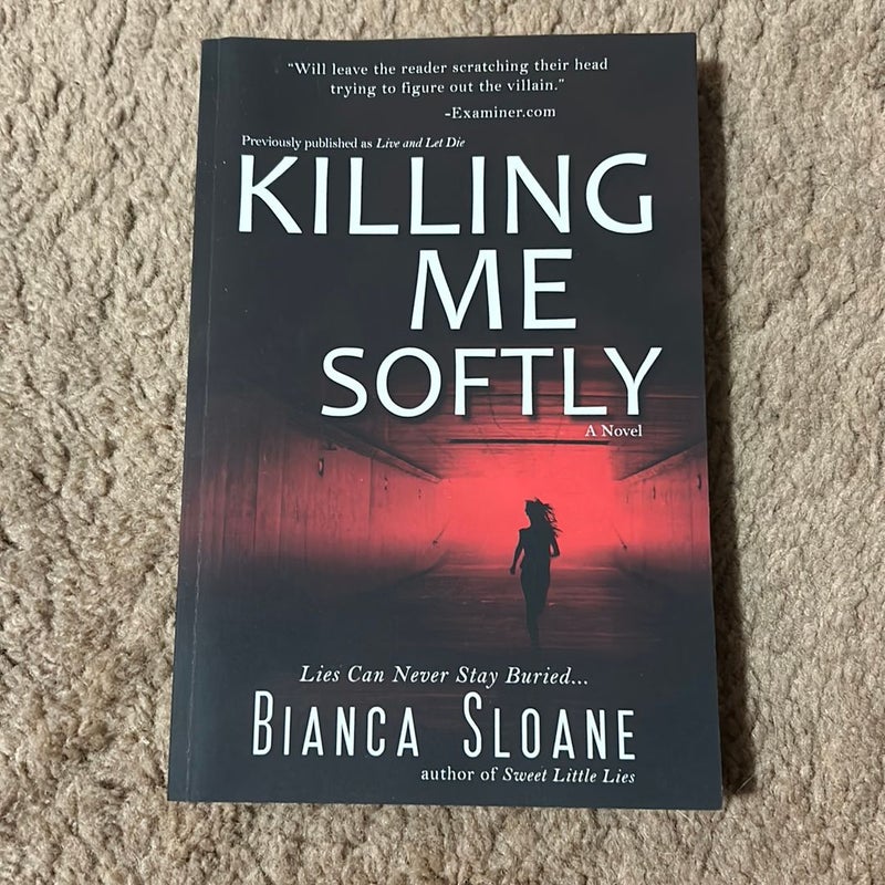 Killing Me Softly (Previously Published As Live and Let Die)