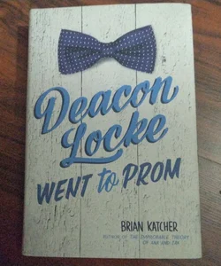 Deacon Locke Went to Prom