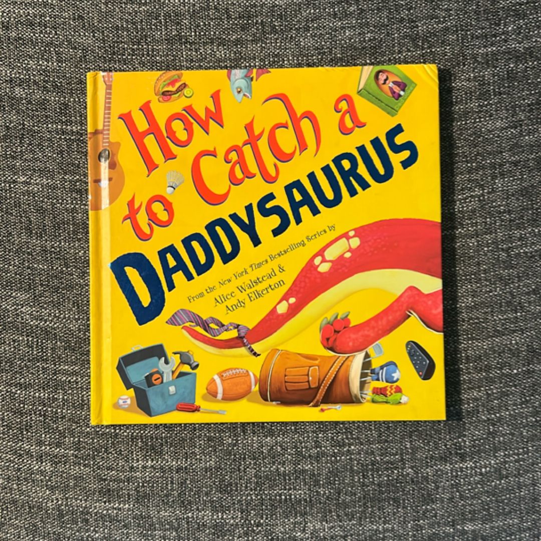 How to Catch a Daddysaurus