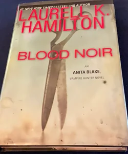 Blood Noir: Vampire Hunter Series, First Edition