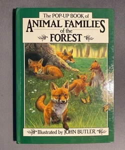 The Pop-Up Book Of Animal Families Of The Forest