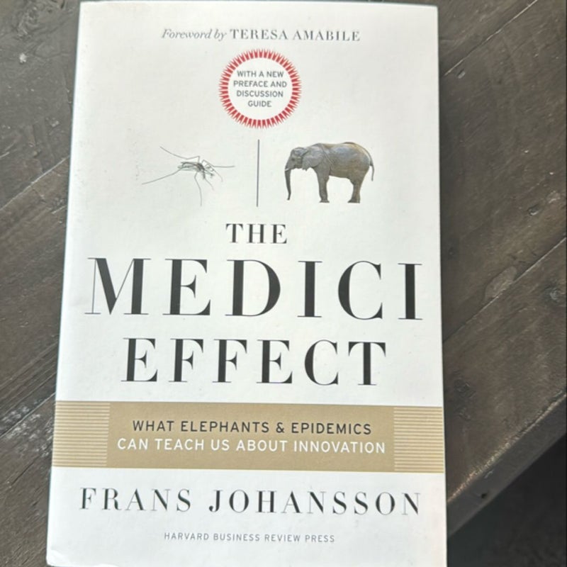 The Medici Effect, with a New Preface and Discussion Guide