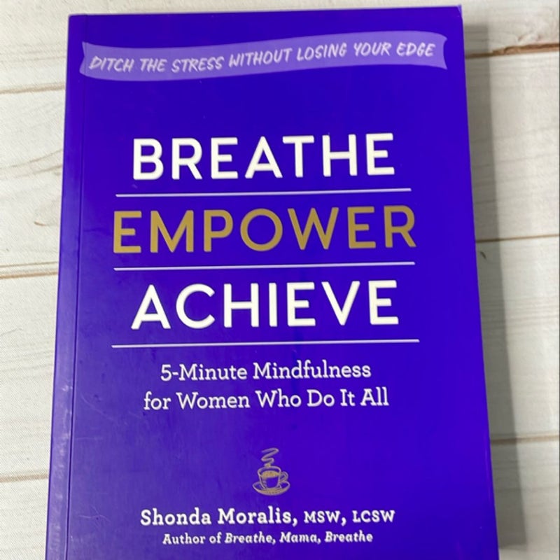 Breathe, Empower, Achieve