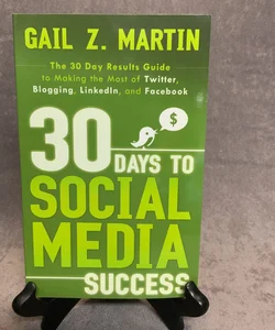 30 Days to Social Media Success