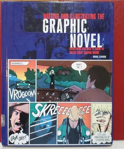 Writing and Illustrating The Graphic Novel 