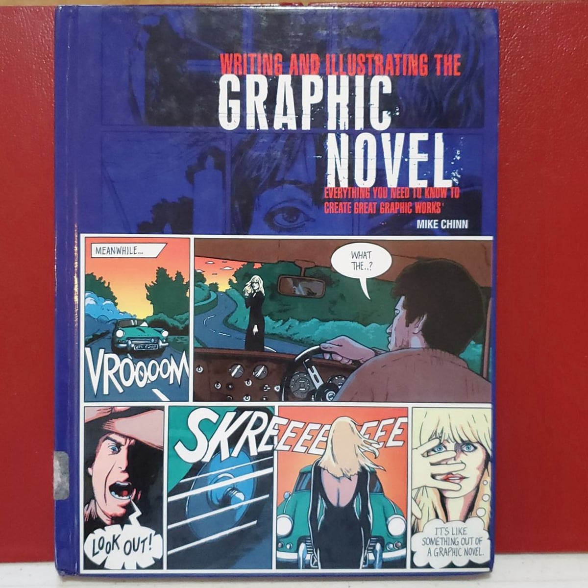 Writing and Illustrating The Graphic Novel by Mike Chinn ,