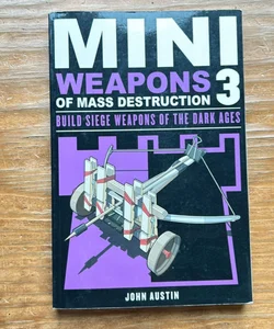 Mini Weapons of Mass Destruction 3