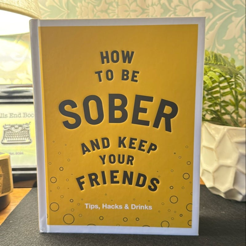 How to Be Sober and Keep Your Friends