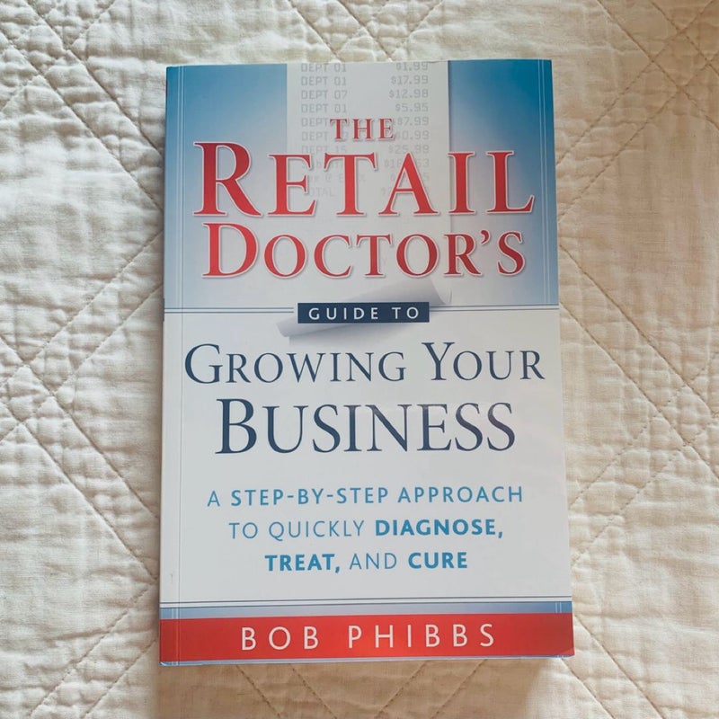 The Retail Doctor's Guide to Growing Your Business