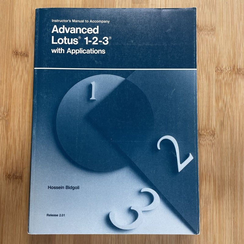 Advanced Lotus 1-2-3 with Applications