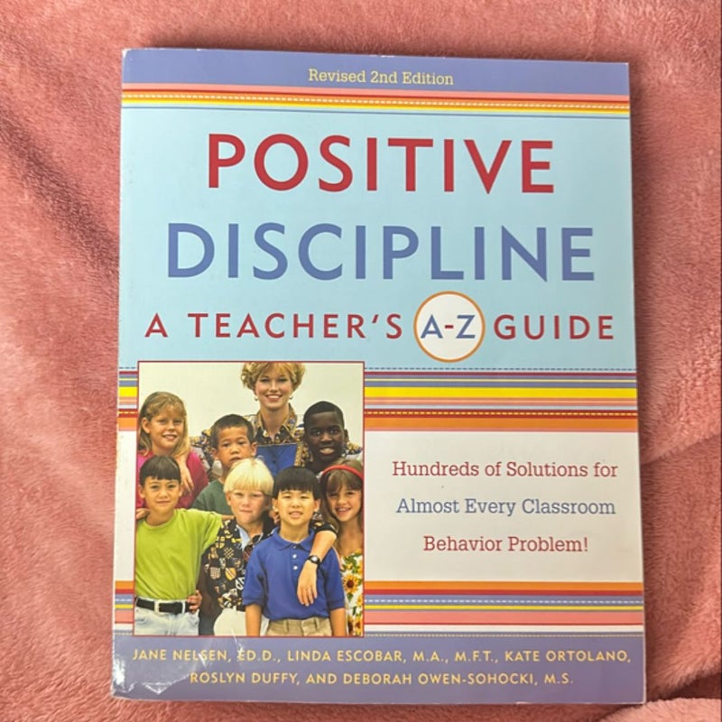 Positive Discipline: a Teacher's a-Z Guide