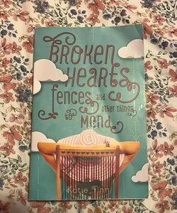 broken hearts, fences, and other things to mend 