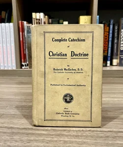  Complete Catechism of Christian Doctrine