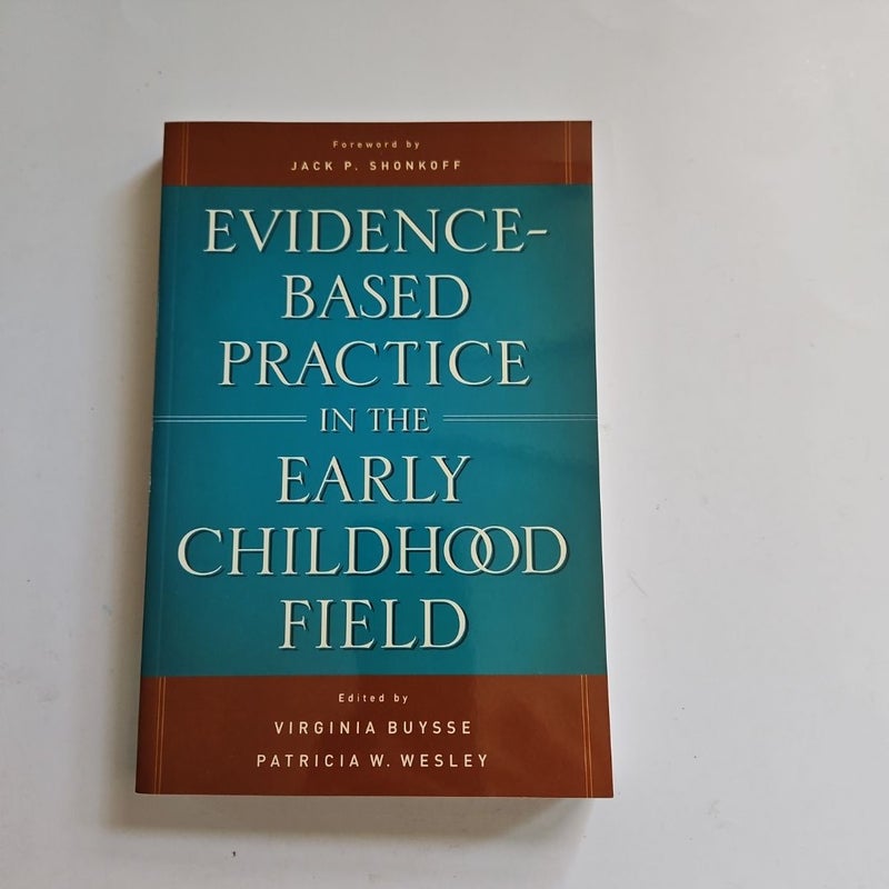 Evidence-Based Practice in the Early Childhood Field