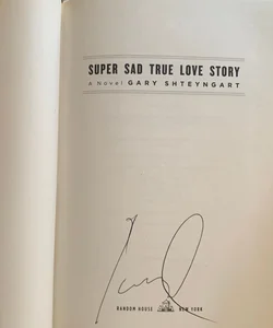 Super Sad True Love Story (Signed, 1st Ed.)