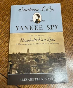 Southern Lady, Yankee Spy