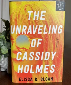 The Unraveling of Cassidy Holmes BOTM