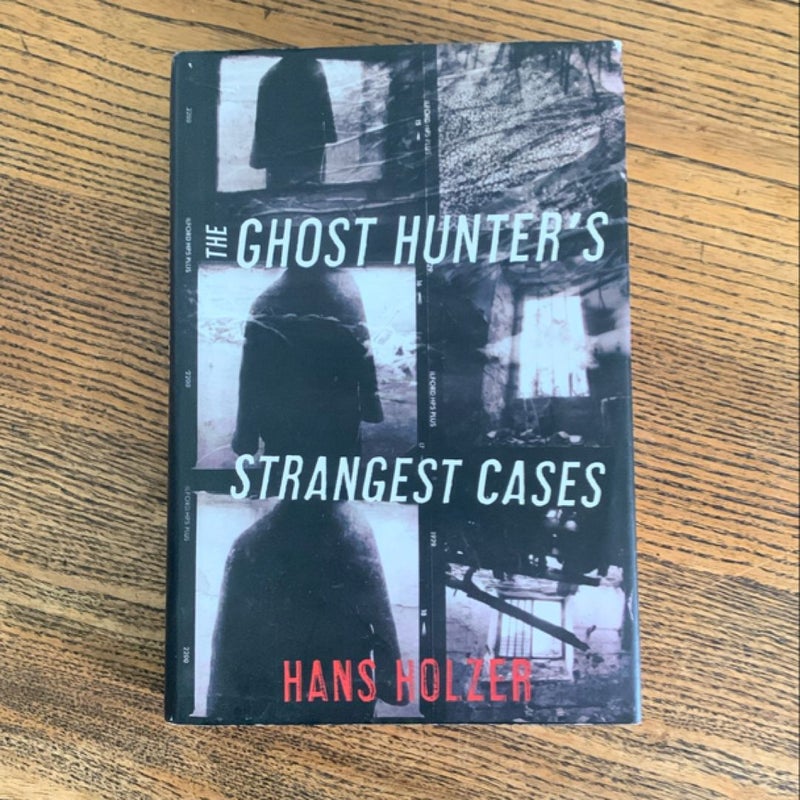 The Ghost Hunter’s Strangest Cases 