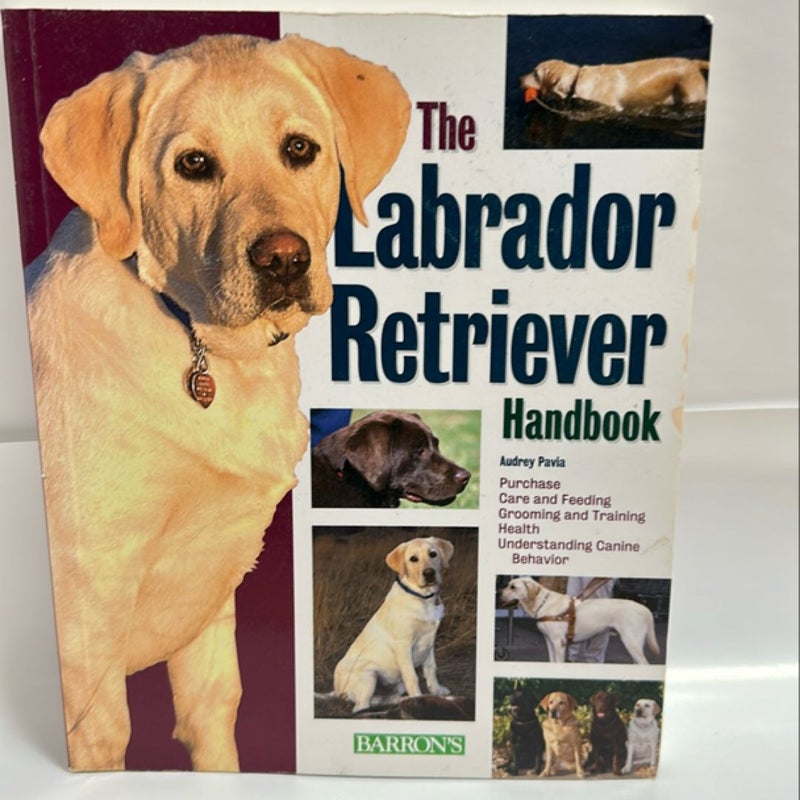 The Labrador Retriever Handbook