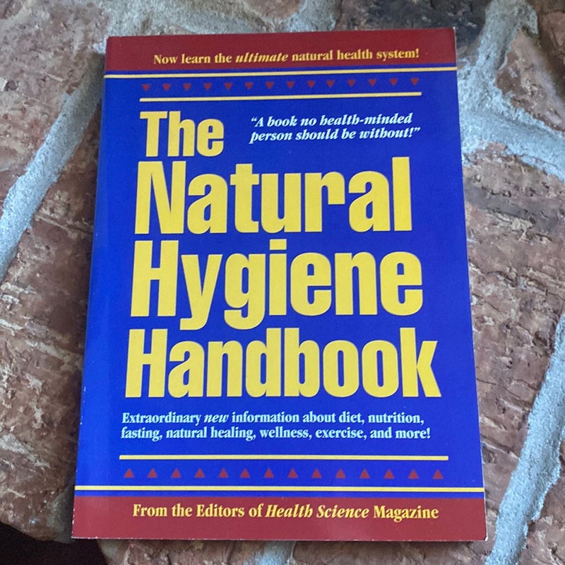 The Natural Hygiene Handbook