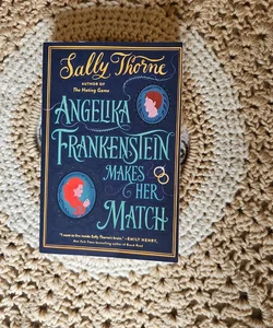 Angelika Frankenstein Makes Her Match