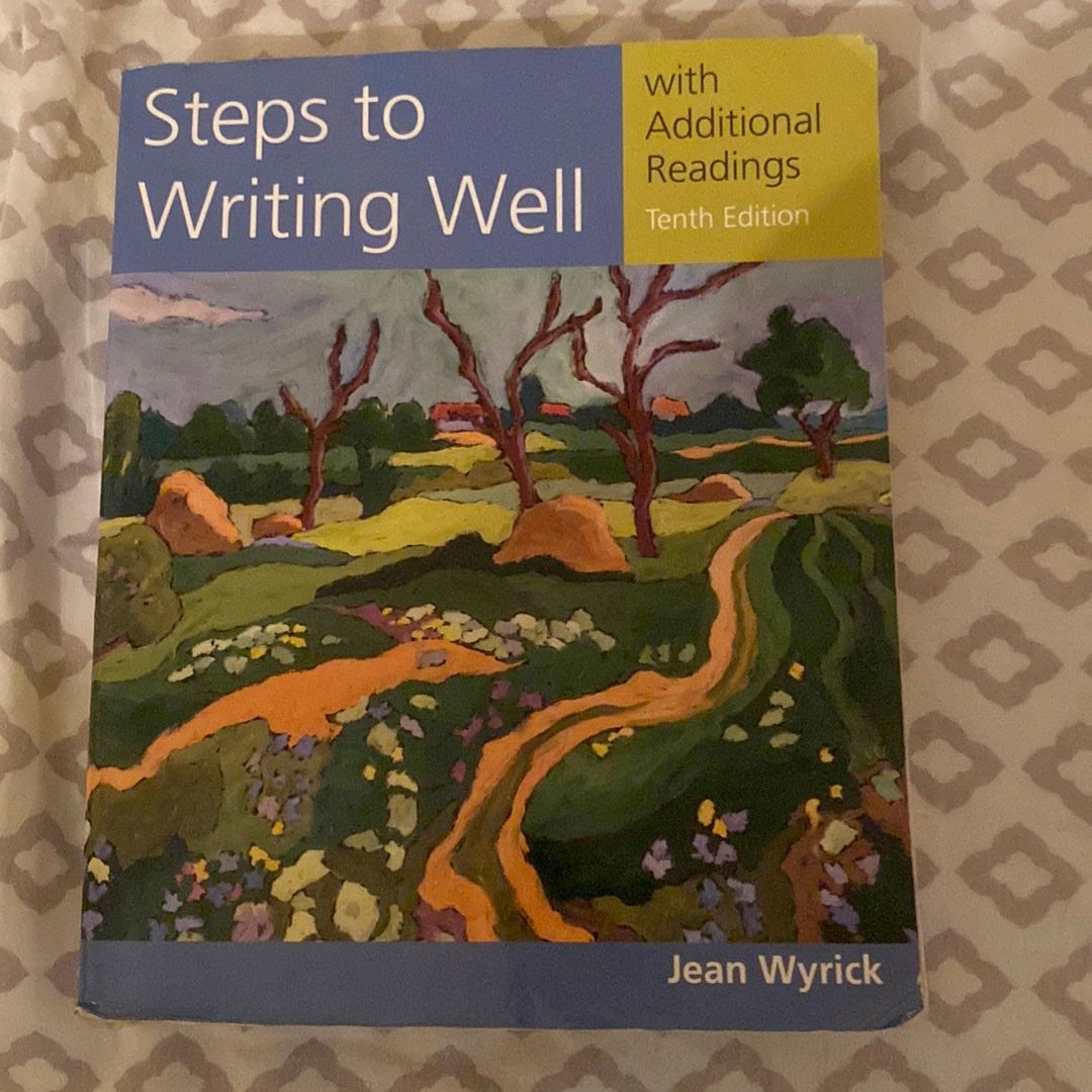 Steps to Writing Well with Additional Readings