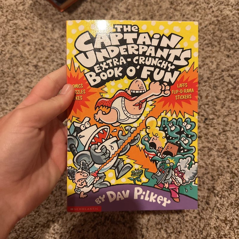 The captain underpants extra crunchy book o fun by Dab pilkey