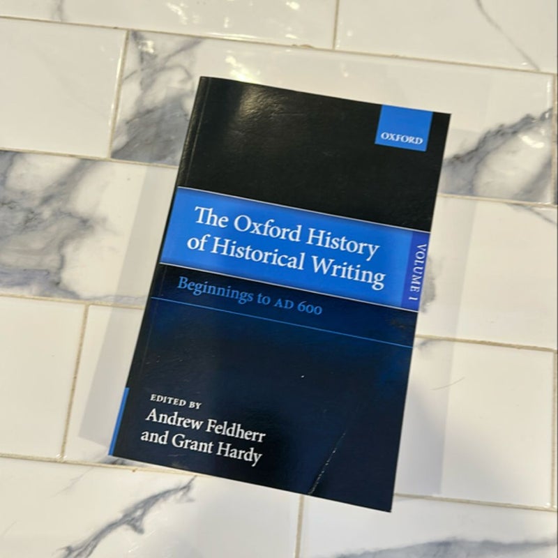 The Oxford History of Historical Writing