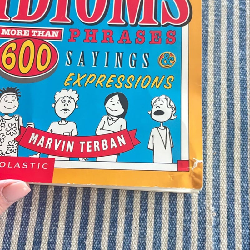 The Scholastic Dictionary of Idioms