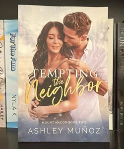 Tempting the Neighbor: an Enemies to Lovers Romance