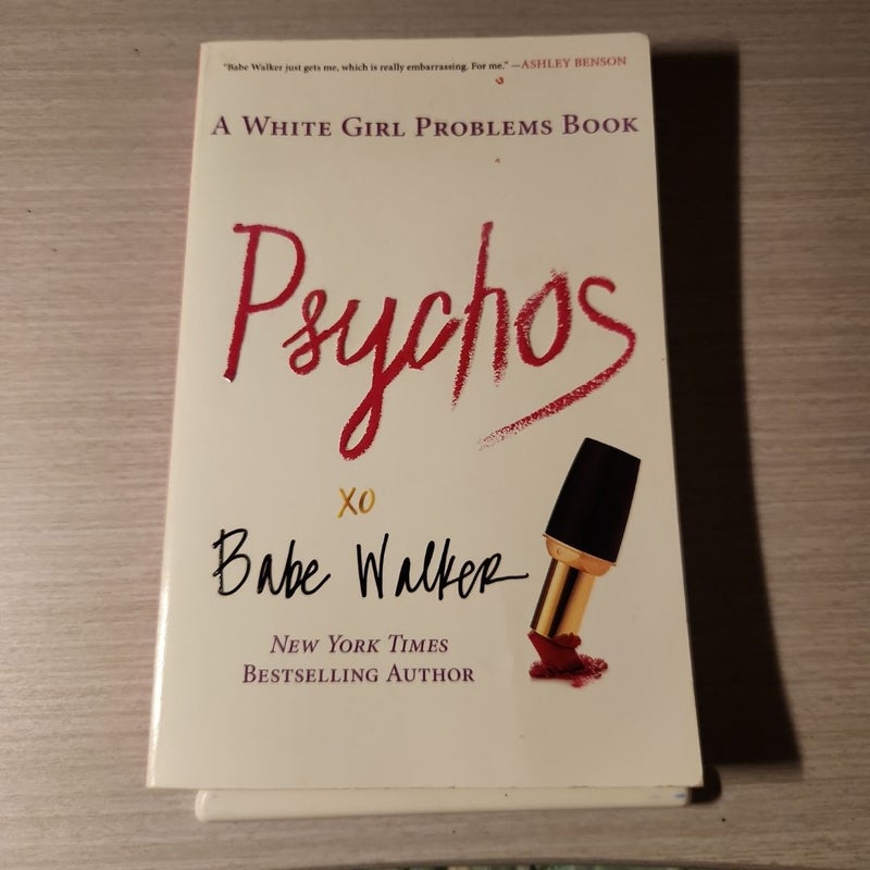 Psychos: a White Girl Problems Book