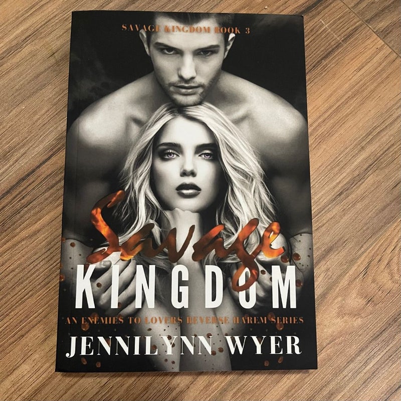 Savage Kingdom: a Dark, Enemies to Lovers, Mafia, Reverse Harem Romance