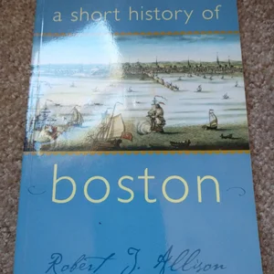 A Short History of Boston