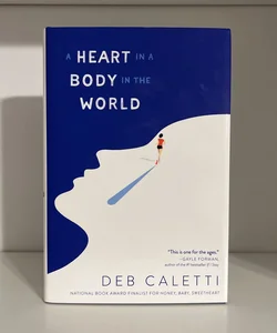 A Heart in a Body in the World
