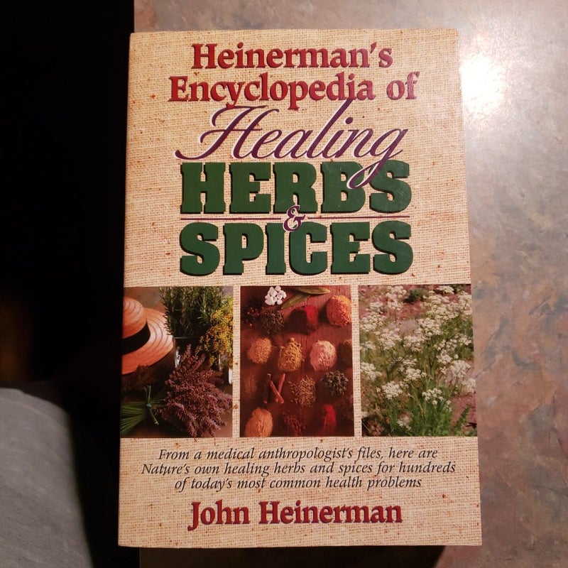 Heinerman's Encyclopedia of Healing Herbs and Spices
