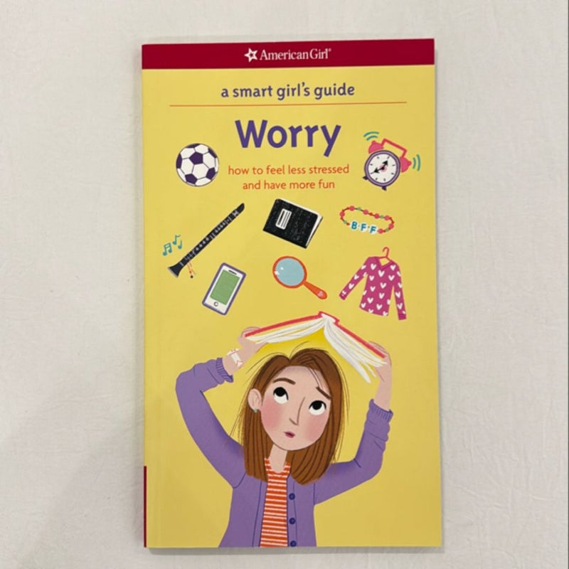 A Smart Girl's Guide, Worry