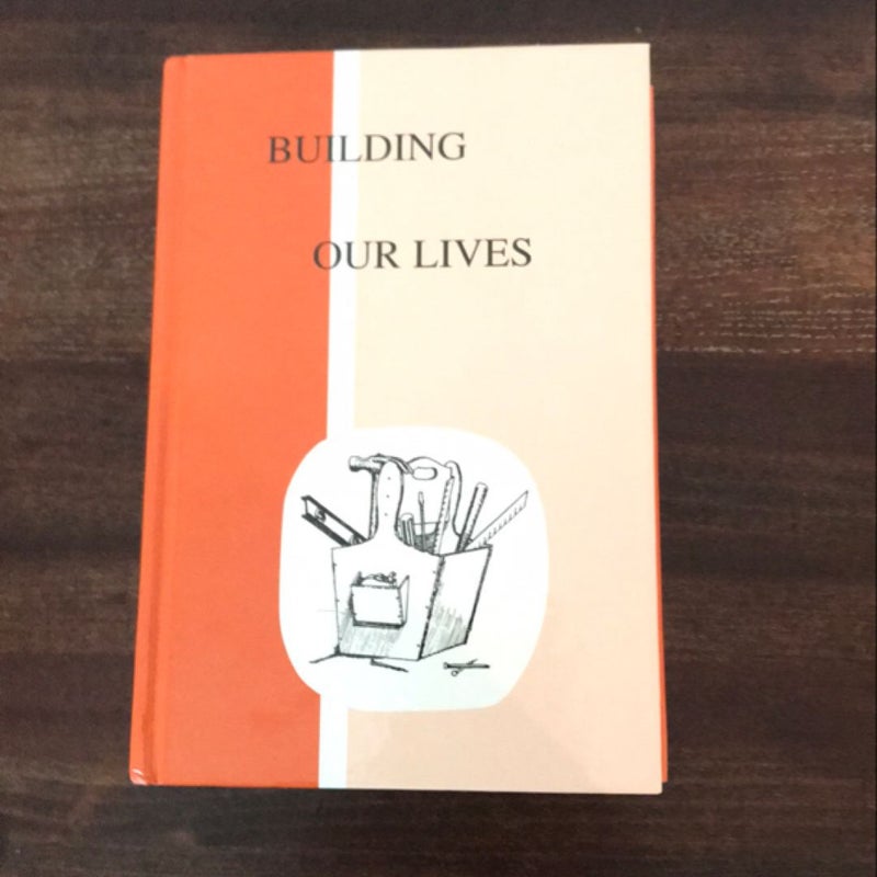 Building Our Lives