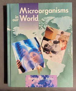 Microorganisms in Our World