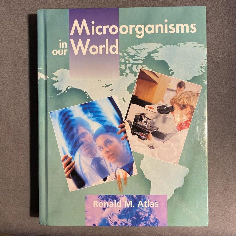 Microorganisms in Our World