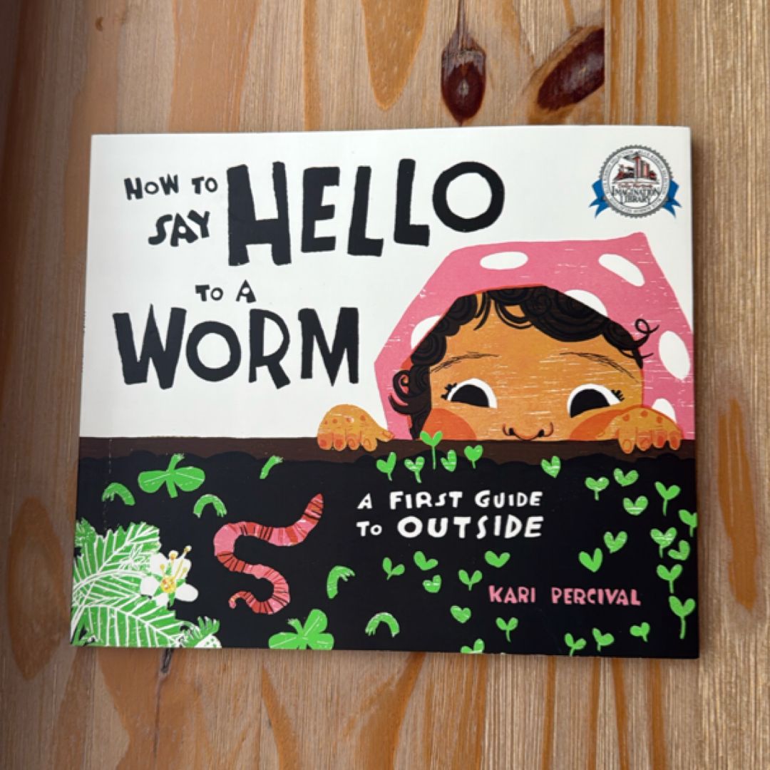 How to Say Hello to a Worm