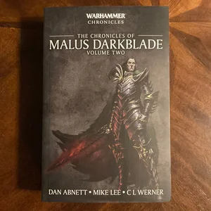 The Chronciles of Malus Darkblade: Volume Two